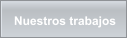 Nuestros trabajos