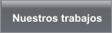 Nuestros trabajos