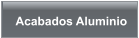 Acabados Aluminio
