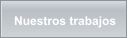 Nuestros trabajos