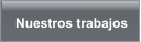 Nuestros trabajos