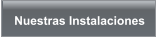 Nuestras Instalaciones